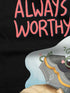 Always Worthy