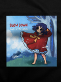 Slow Down
